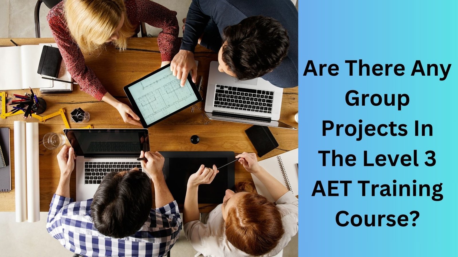Are There Any Group Projects In The Level 3 AET Training Course