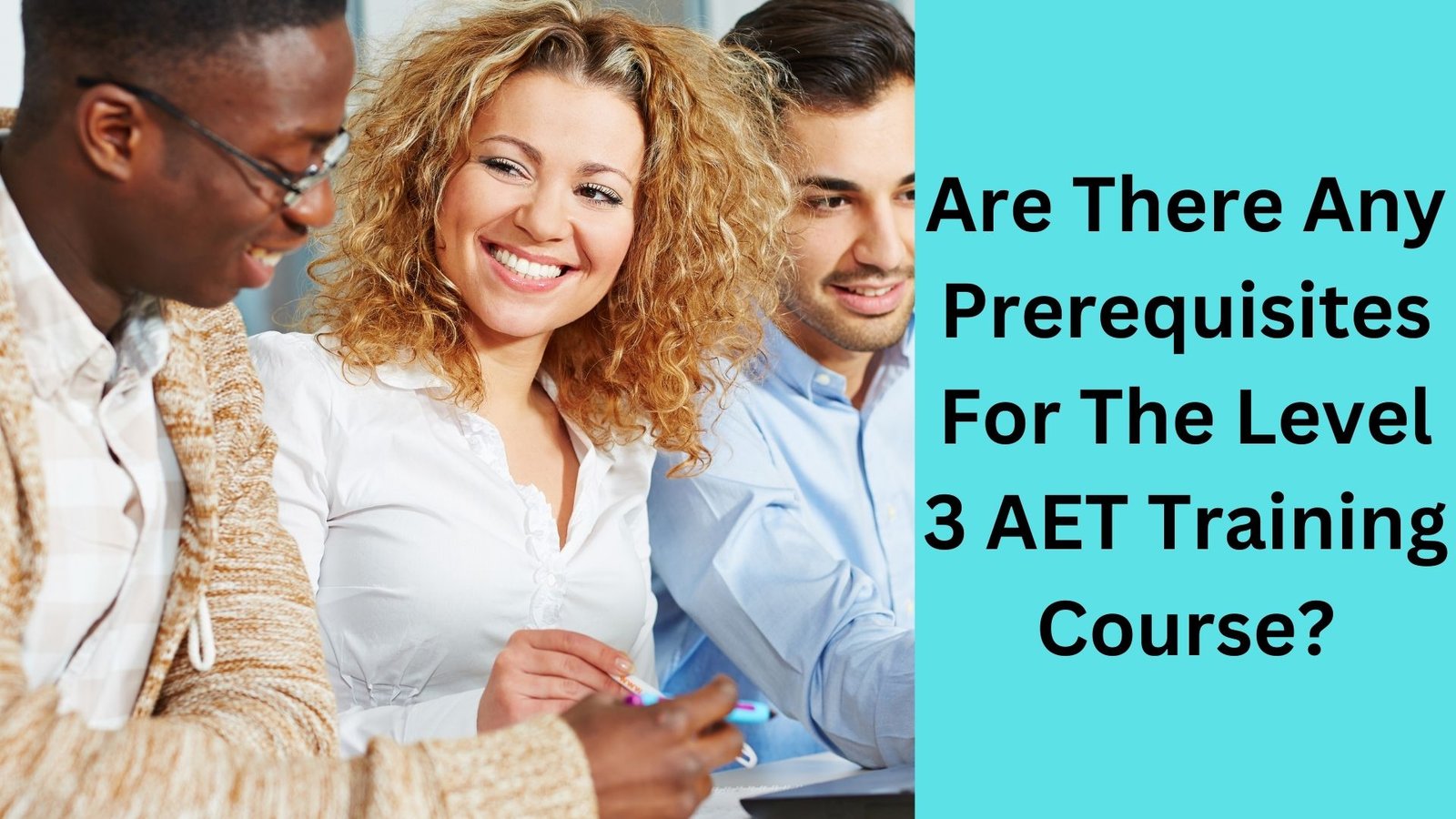 Are There Any Prerequisites For The Level 3 AET Training Course