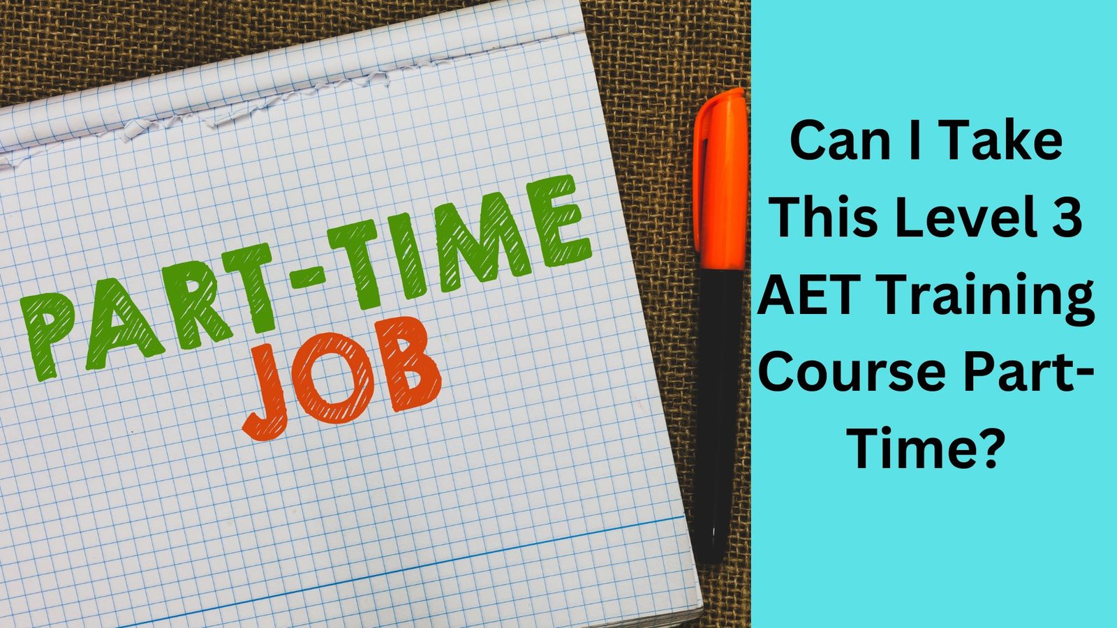 Can I Take This Level 3 AET Training Course Part-Time