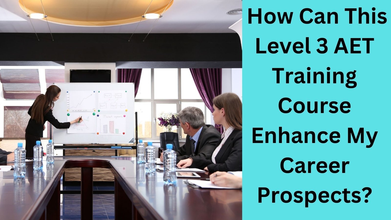_How Can This Level 3 AET Training Course Enhance My Career Prospects