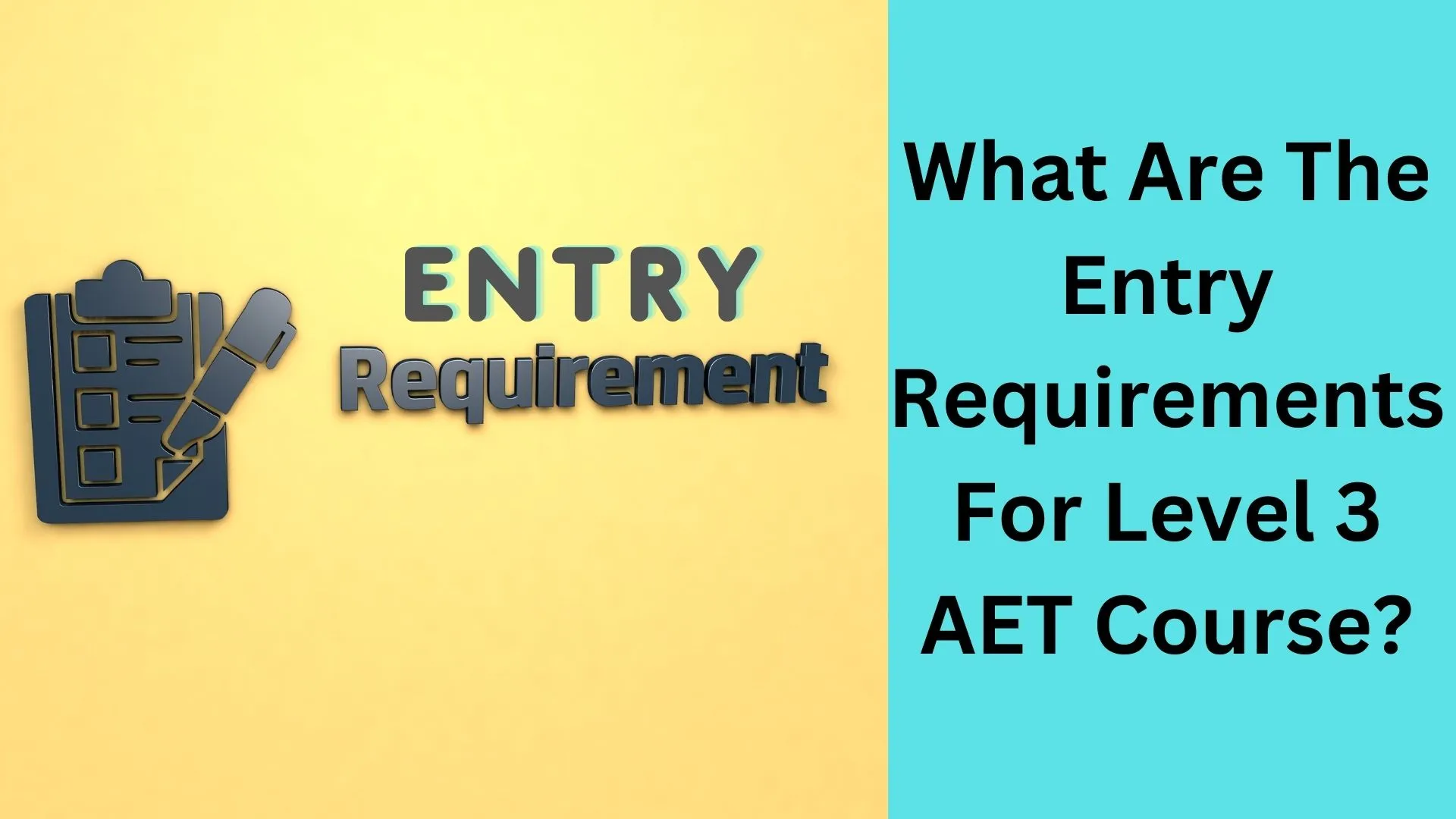 What Are The Entry Requirements For Level 3 AET Course? - Advance ...