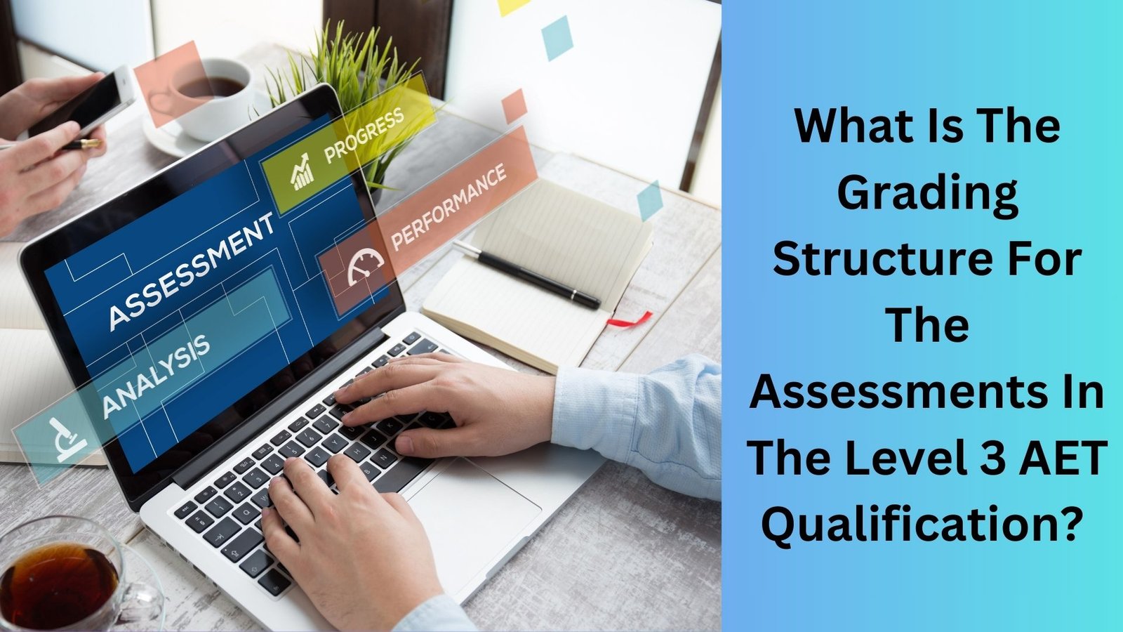 What Is The Grading Structure For The Assessments In The Level 3 AET Qualification