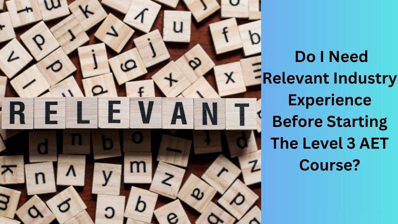Do I Need Relevant Industry Experience Before Starting The Level 3 AET Course