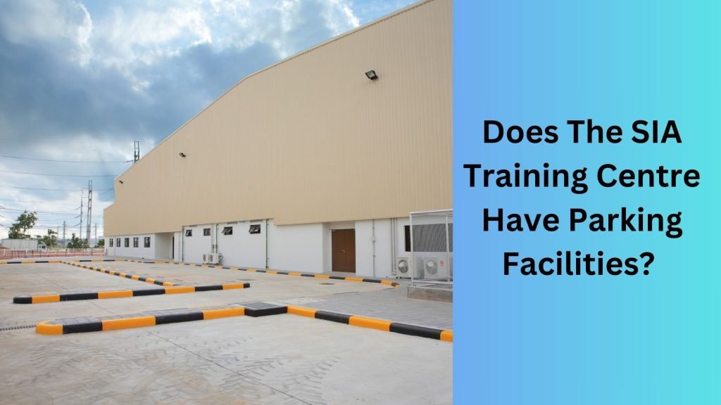 Does The SIA Training Centre Have Parking Facilities