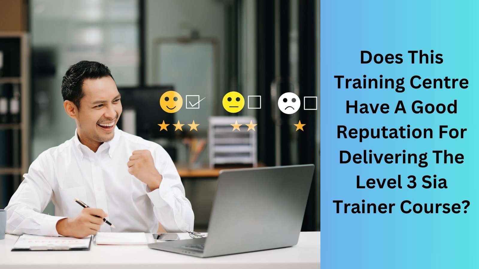 Does This Training Centre Have A Good Reputation For Delivering The Level 3 Sia Trainer Course