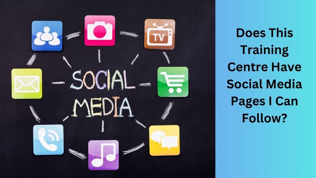 Does This Training Centre Have Social Media Pages I Can Follow
