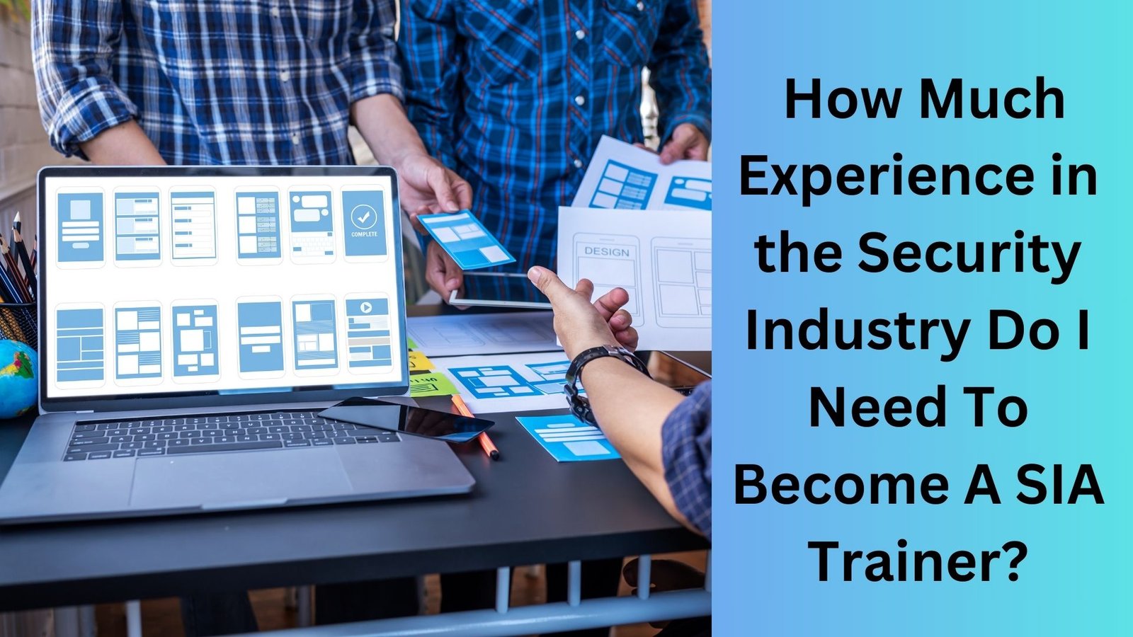 How Much Experience in the Security Industry Do I Need To Become A SIA Trainer