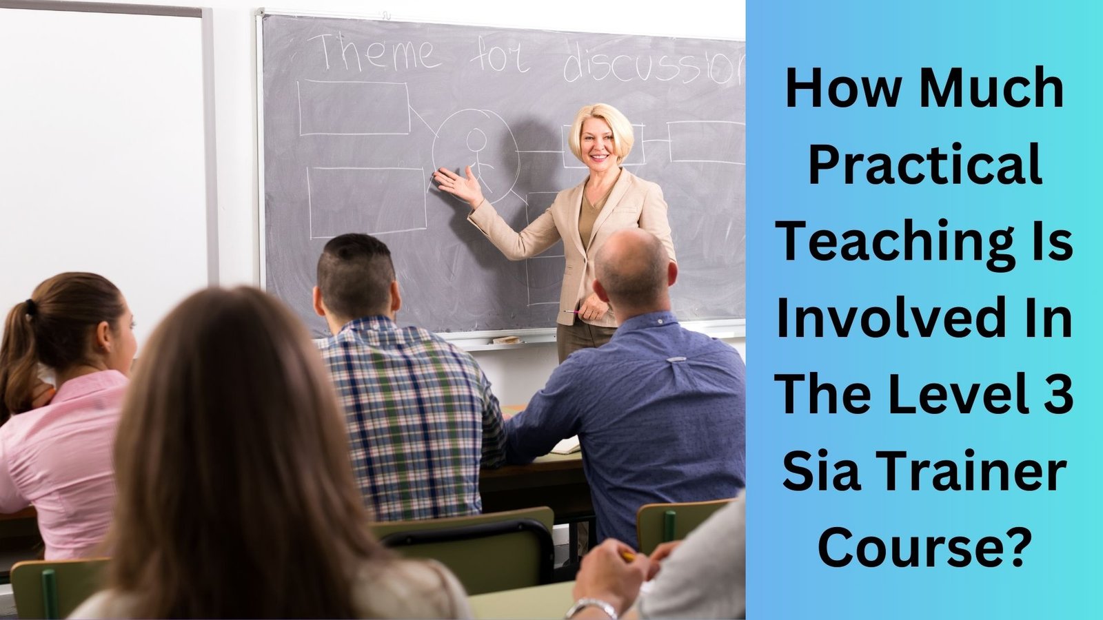 How Much Practical Teaching Is Involved In The Level 3 Sia Trainer Course