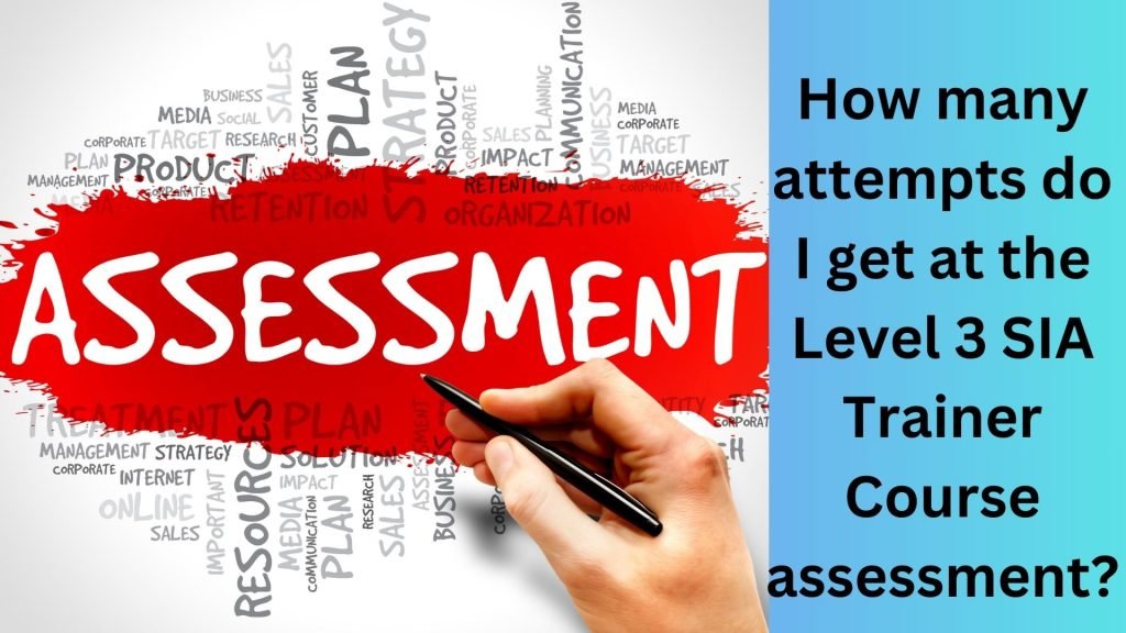 How many attempts do I get at the Level 3 SIA Trainer Course assessment