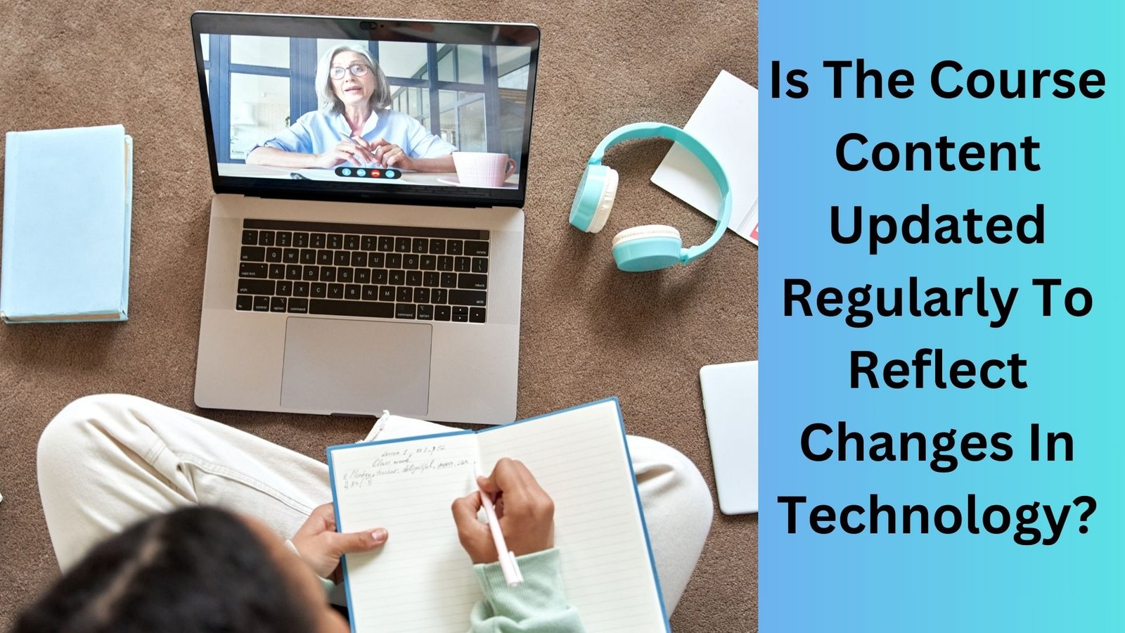Is The Course Content Updated Regularly To Reflect Changes In Technology
