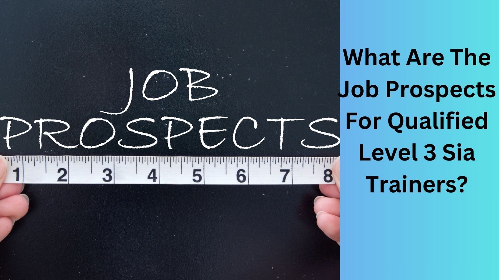 What Are The Job Prospects For Qualified Level 3 Sia Trainers
