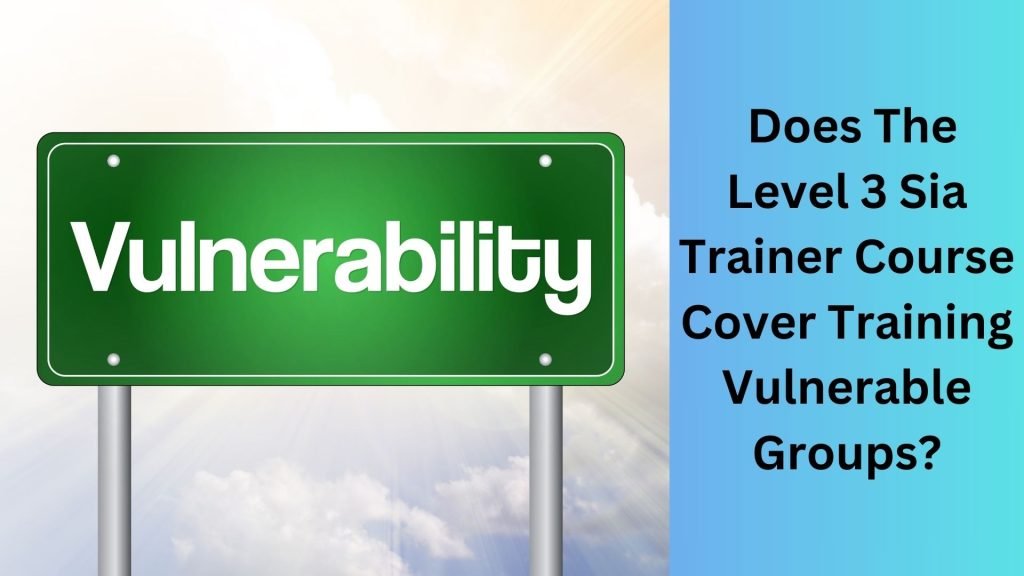 Will I Learn About Safeguarding And Prevent On The Level 3 Sia Trainer Course (1)