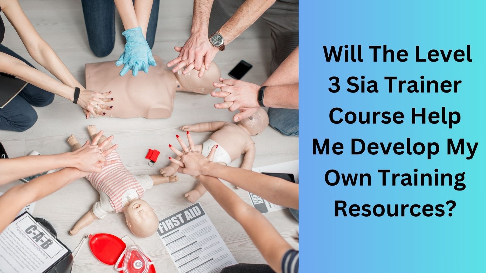 Will The Level 3 Sia Trainer Course Help Me Develop My Own Training Resources