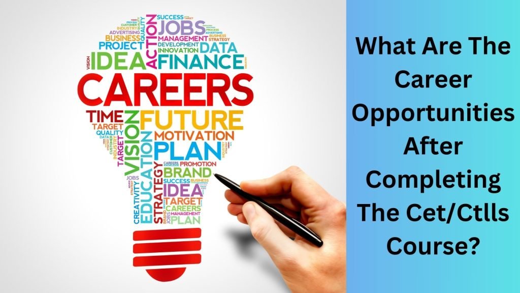 What Are The Career Opportunities After Completing The CetCtlls Course