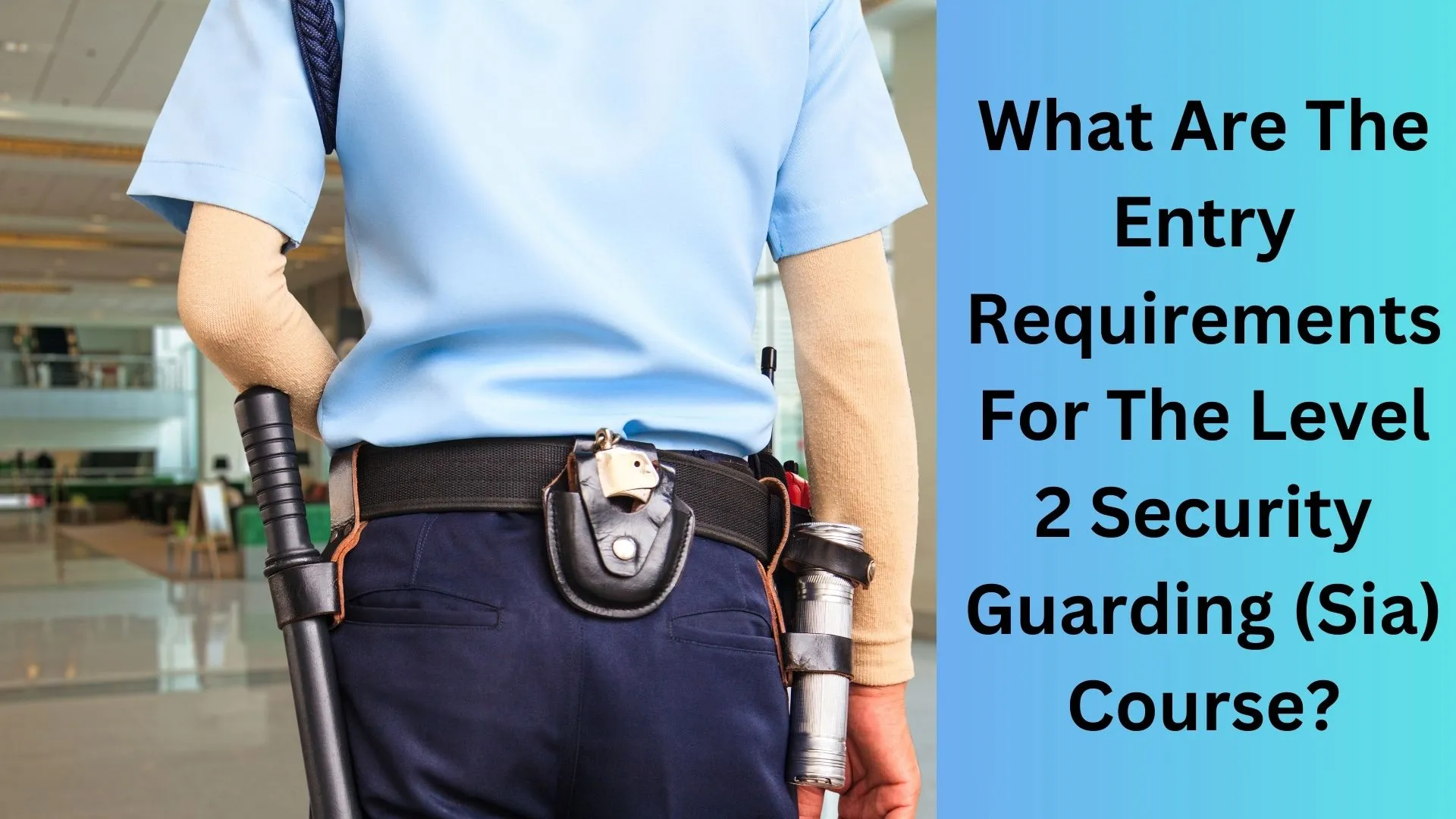Security Guarding (SIA) Course Archives - Advance Training Academy