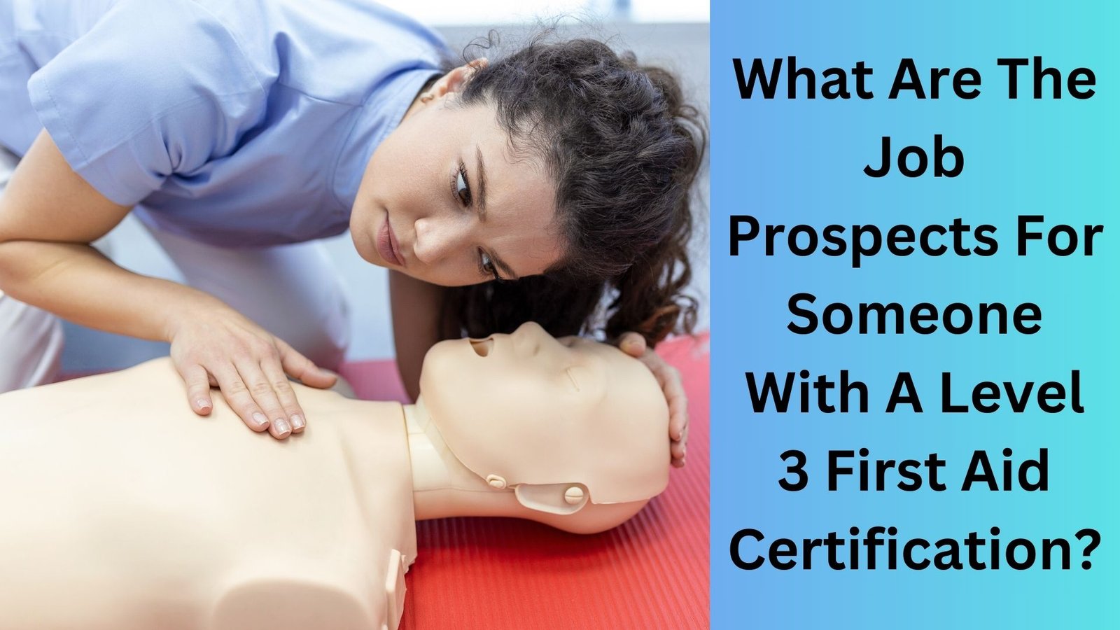 What Are The Job Prospects For Someone With A Level 3 First Aid Certification