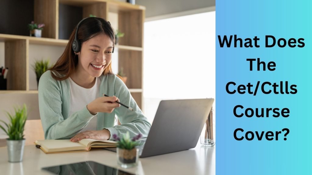 What Does The CetCtlls Course Cover