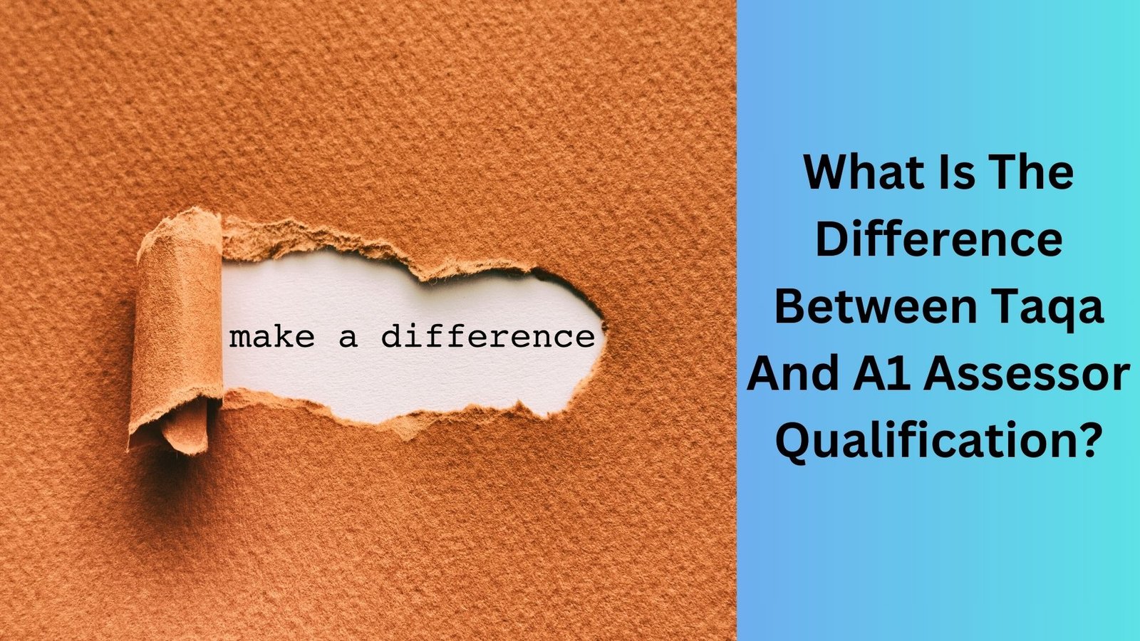 What Is The Difference Between Taqa And A1 Assessor Qualification