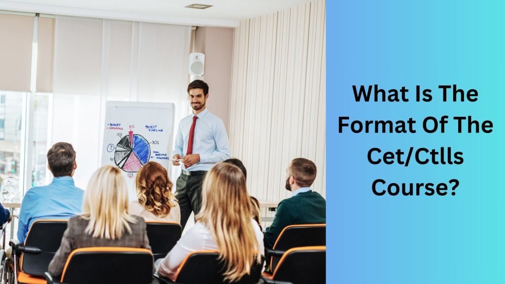 What Is The Format Of The CetCtlls Course
