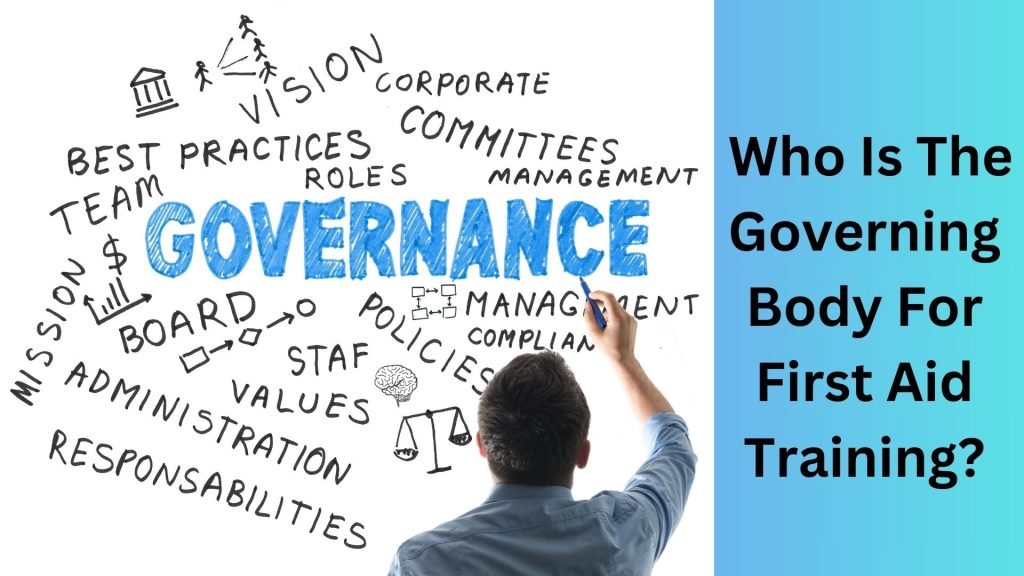 Who Is The Governing Body For First Aid Training