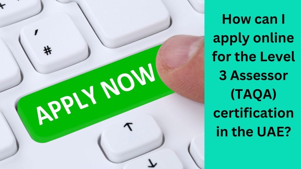 How can I apply online for the Level 3 Assessor (TAQA) certification in the UAE