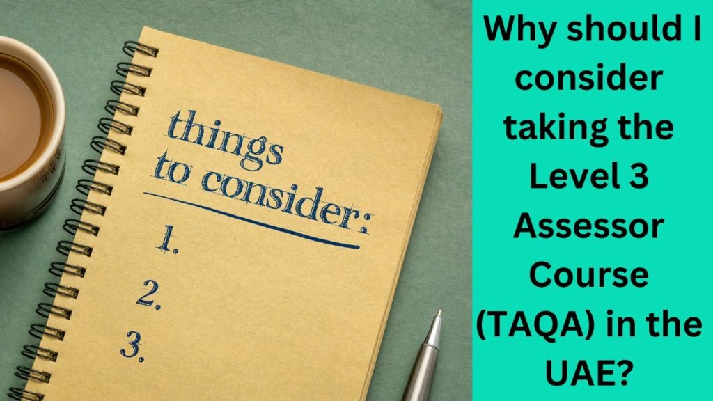 Why should I consider taking the Level 3 Assessor Course (TAQA) in the UAE