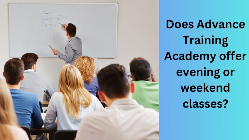 Does Advance Training Academy offer evening or weekend classes