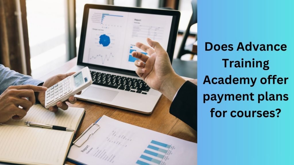 Does Advance Training Academy offer payment plans for courses