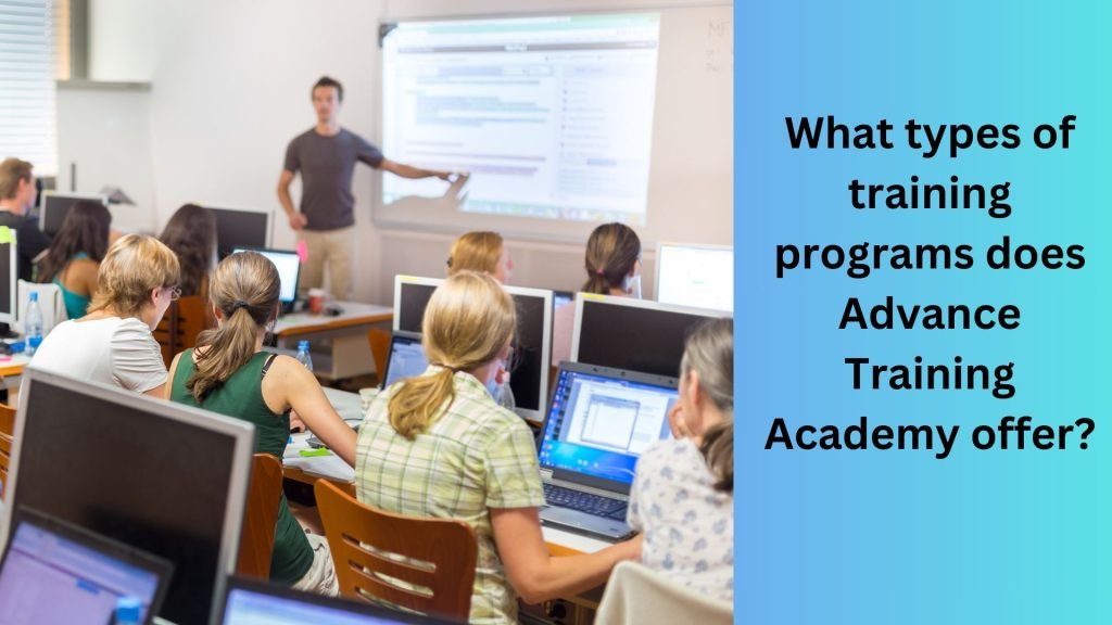 What types of training programs does Advance Training Academy offer