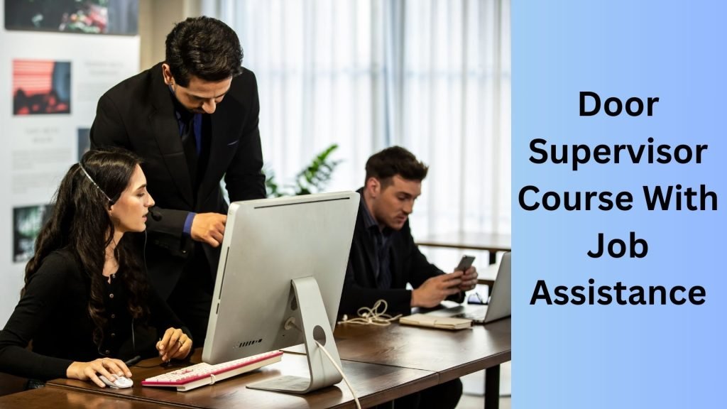 Door Supervisor Course With Job Assistance