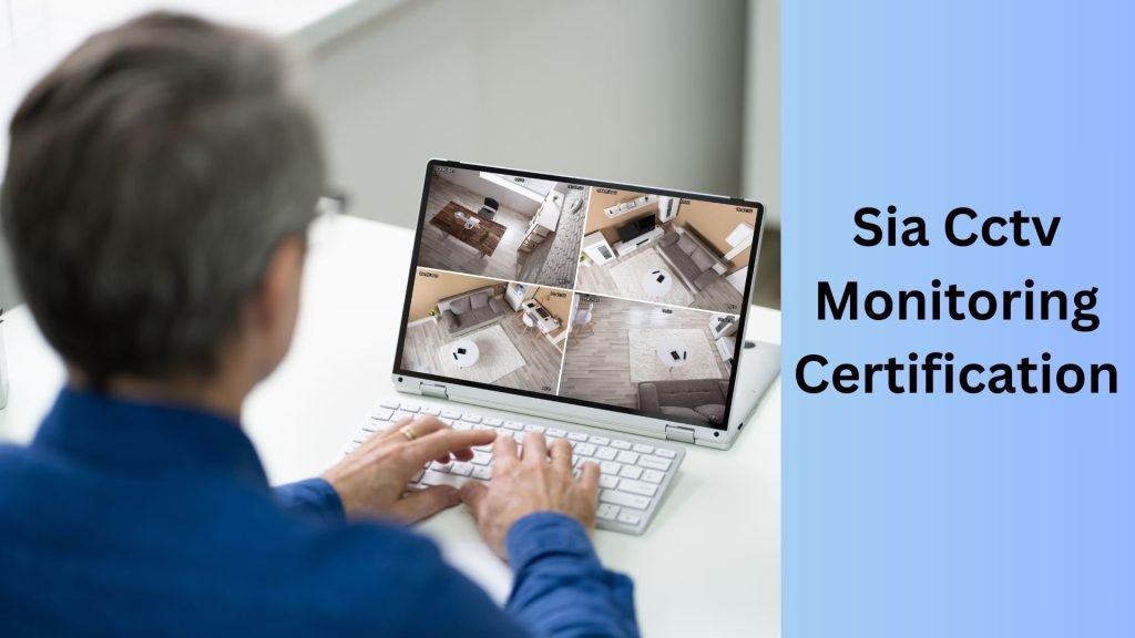 Sia Cctv Monitoring Certification
